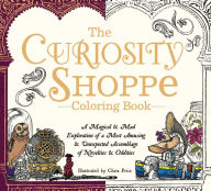 Title: The Curiosity Shoppe Coloring Book: A Magical and Mad Exploration of a Most Amusing and Unexpected Assemblage of Novelties and Oddities, Author: Chris Price