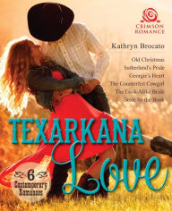 Title: Texarkana Love: 6 Contemporary Romances, Author: Kathryn Brocato