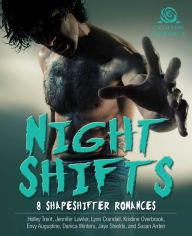 Title: Night Shifts: 8 Shapeshifter Romances, Author: Holley Trent