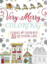 Very Merry Coloring: Celebrate the Seaon with 20 Tear-Out Coloring Cards