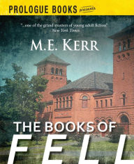 Title: The Books of Fell, Author: M.E. Kerr