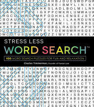 Title: Stress Less Word Search: 100 Word Search Puzzles for Fun and Relaxation, Author: Charles Timmerman