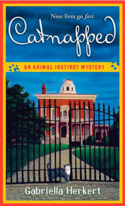 Title: Catnapped: An Animal Instinct Mystery, Author: Gabriella Herkert