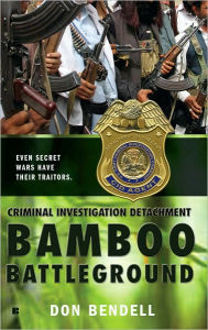 Title: Criminal Investigation Detachment #3: Bamboo Battleground, Author: Don Bendell