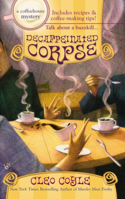 Decaffeinated Corpse (Coffeehouse Mystery Series #5)