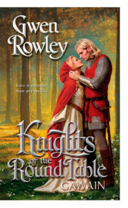 Title: Knights of the Round Table: Gawain, Author: Gwen Rowley