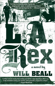 Title: L.A. Rex, Author: Will Beall