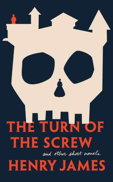 The Turn of The Screw and Other Short Novels