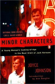 Title: Minor Characters: A Beat Memoir, Author: Joyce Johnson