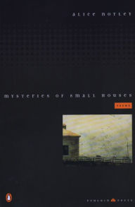 Title: Mysteries of Small Houses, Author: Alice Notley