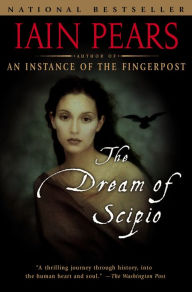 Title: Dream of Scipio, Author: Iain Pears