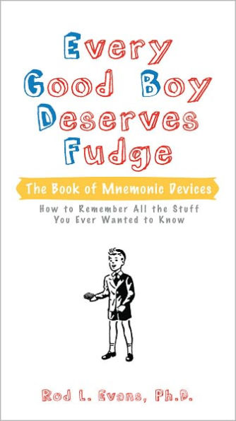 Every Good Boy Deserves Fudge: The Book of Mnemonic Devices