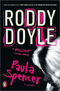 Title: Paula Spencer: A Novel, Author: Roddy Doyle