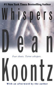 Title: Whispers: A Thriller, Author: Dean Koontz