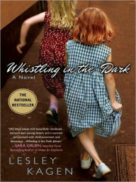 Title: Whistling In the Dark, Author: Lesley Kagen