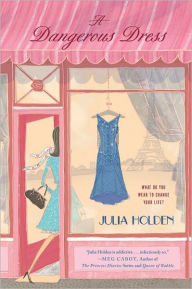 Title: A Dangerous Dress, Author: Julia Holden