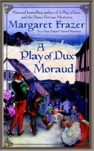 Title: A Play of Dux Moraud (Joliffe Mystery Series #2), Author: Margaret Frazer