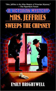 Title: Mrs. Jeffries Sweeps the Chimney (Mrs. Jeffries Series #18), Author: Emily Brightwell