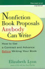 Nonfiction Book Proposals Anybody can Write (Revised and Updated)