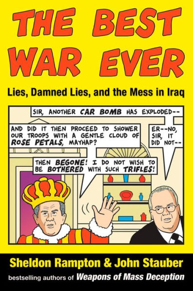 The Best War Ever: Lies, Damned Lies, and the Mess in Iraq