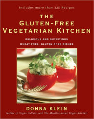 Title: The Gluten-Free Vegetarian Kitchen: Delicious and Nutritious Wheat-Free, Gluten-Free Dishes: A Cookbook, Author: Donna Klein