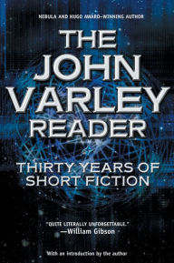 Title: The John Varley Reader, Author: John Varley