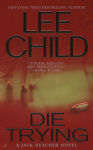 Alternative view 2 of Die Trying (Jack Reacher Series #2)