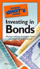 The Pocket Idiot's Guide to Investing in Bonds: Money-Making Strategies from an Investing Professional