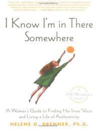 Title: I Know I'm In There Somewhere, Author: Helene Brenner