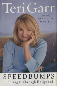 Title: Speedbumps: Flooring It Through Hollywood, Author: Teri Garr