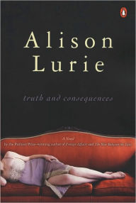Title: Truth and Consequences, Author: Alison Lurie