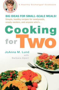 Title: Cooking for Two: A Cookbook, Author: JoAnna M. Lund