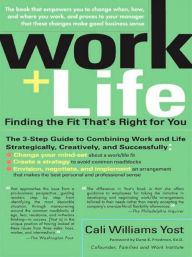 Title: Work + Life, Author: Cali Williams Yost