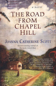 Title: The Road From Chapel Hill, Author: Joanna Catherine Scott