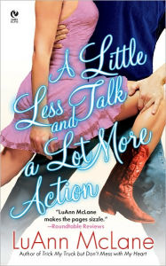 Title: A Little Less Talk and a Lot More Action, Author: LuAnn McLane