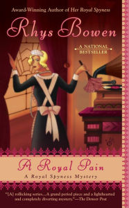 Title: A Royal Pain (Royal Spyness Series #2), Author: Rhys Bowen
