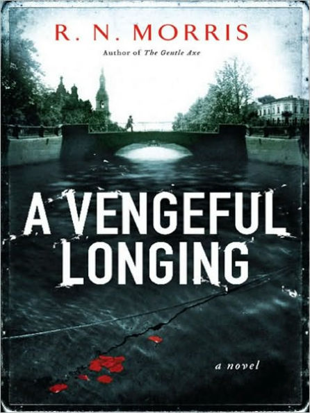 A Vengeful Longing: A Novel