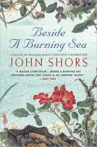 Title: Beside a Burning Sea, Author: John Shors