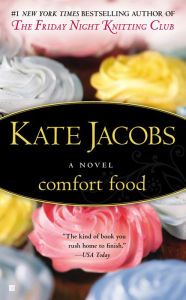 Title: Comfort Food, Author: Kate Jacobs