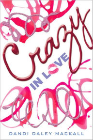 Title: Crazy in Love, Author: Dandi Daley Mackall