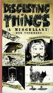 Title: Disgusting Things: A Miscellany, Author: Don Voorhees