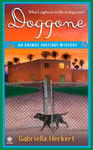 Title: Doggone: An Animal Instinct Mystery, Author: Gabriella Herkert