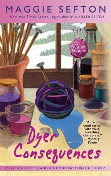 Dyer Consequences (Knitting Mystery Series #5)