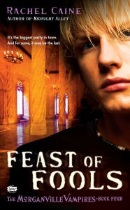 Title: Feast of Fools (Morganville Vampires Series #4), Author: Rachel Caine