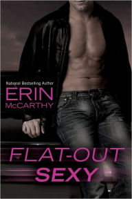 Title: Flat-Out Sexy (Fast Track Series), Author: Erin McCarthy