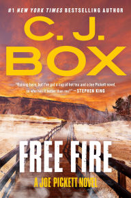Title: Free Fire (Joe Pickett Series #7), Author: C. J. Box