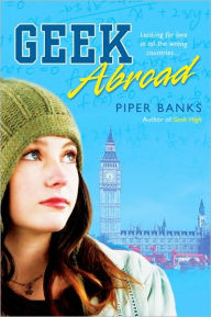 Title: Geek Abroad, Author: Piper Banks