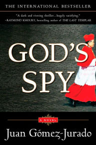 Title: God's Spy, Author: Juan Gómez-Jurado