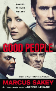 Title: Good People: A Thriller, Author: Marcus Sakey