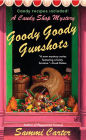 Goody Goody Gunshots (Candy Shop Series #4)